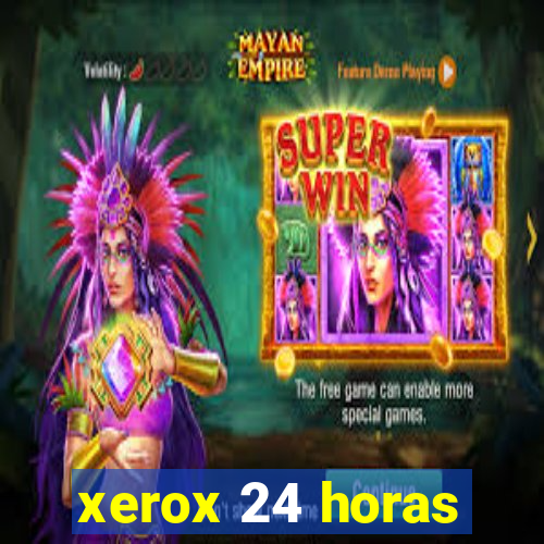 xerox 24 horas